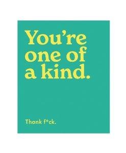 You're One of a Kind... Thank F*ck Swearing Greeting Card Blank