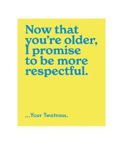 Now That You're Older Birthday Greeting Card