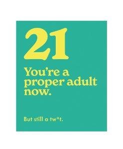FRG230 21st Birthday Card Proper Adult still a Twat