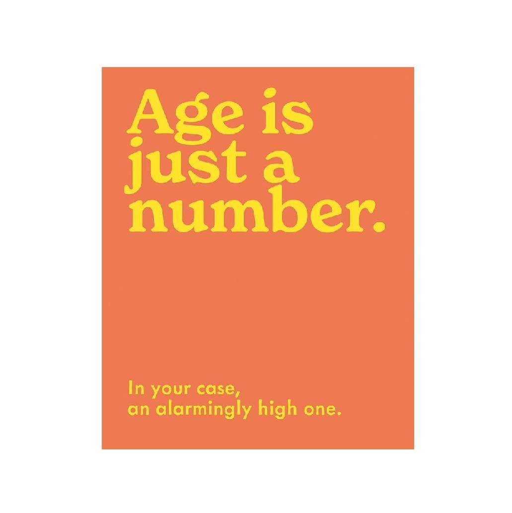 FRG259 Age is Just a Number Witty Greeting Card