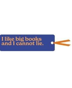 Funny Blue and Orange Bookmark 'I Like Big Books and I Cannot Lie'