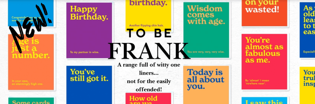 To be Frank Cards and Stationery Witty One Liners and Dead Pan Humour in Neon Colours