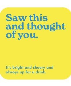 CMS258 Saw this and thought of you yellow coaster